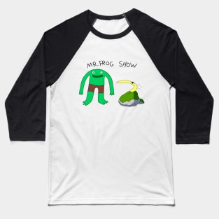 MR. FROG SHOW! Baseball T-Shirt